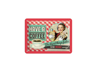 Nekupto Cedule 15x20 Have A Coffee NA26105