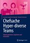 Chefsache Hyper-diverse Teams