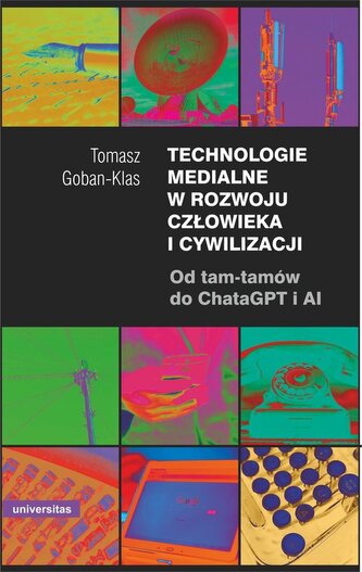 Technologie medialne w rozwoju człowieka i cywilizacji Technologie medialne w rozwoju człowieka i cywilizacji