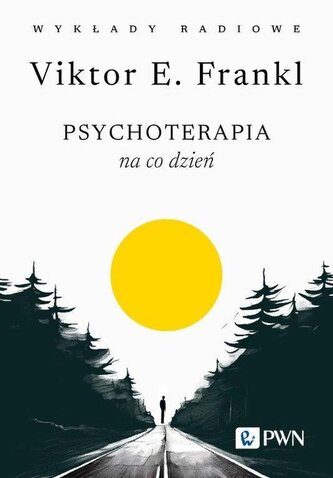 Psychoterapia na co dzień. Wykłady radiowe Psychoterapia na co dzień. Wykłady radiowe