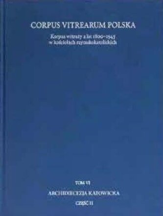 Korpus witraży T.6 Archidiecezja Katowicka cz.2