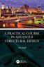 A Practical Course in Advanced Structural Design