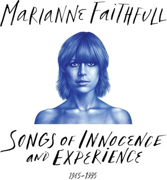 Marianne Faithfull: Songs Of Innocence and Experience 1965-1995 Marianne Faithfull: Songs Of Innocence and Experience 1965-1995