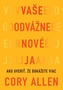 Vaše odvážne nové Ja