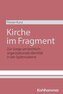 Kirche im Fragment