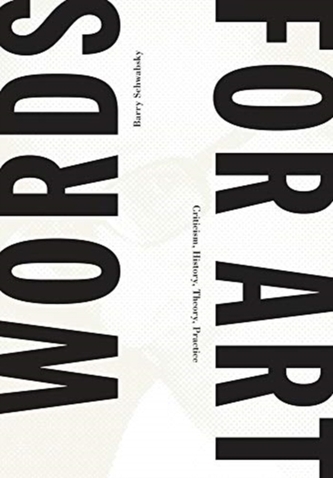 Words for Art - Criticism, History, Theory, Practice
