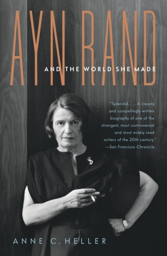 Ayn Rand And The World She Made