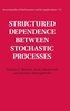 Structured Dependence between Stochastic Processes