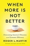 When More Is Not Better