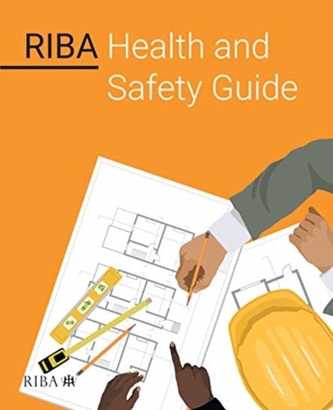 RIBA Health and Safety Guide