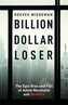 Billion Dollar Loser