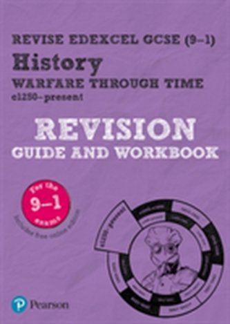 Pearson Edexcel GCSE (9-1) History Warfare and British society, c1250-present Revision Guide and Workbook
