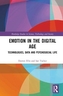 Emotion in the Digital Age