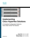 Implementing Cisco HyperFlex Solutions