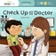 CHECK UP WITH THE DOCTOR