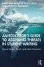 An Educator's Guide to Assessing Threats in Student Writing