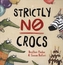 Strictly No Crocs