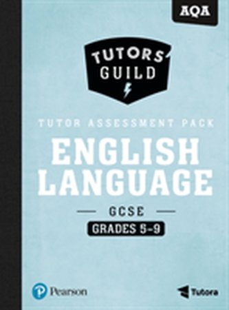 Tutors' Guild AQA GCSE (9-1) English Language Grades 5-9 Tutor Assessment Pack