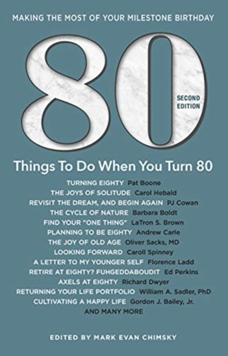 80 THINGS TO DO WHEN YOU TURN 80