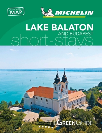 Lake Balaton & Budapest - Michelin Green Guide Short Stays
