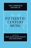 The Cambridge History of Fifteenth-Century Music
