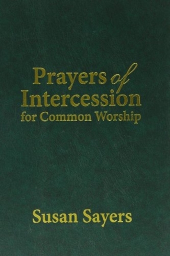PRAYERS OF INTERCESSION FOR COMMON WORSH
