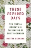These Fevered Days