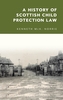 A History of Scottish Child Protection Law