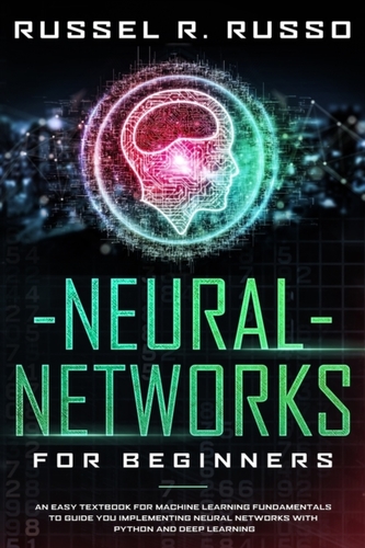 NEURAL NETWORKS FOR BEGINNERS