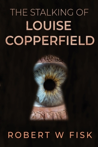 The Stalking of Louise Copperfield