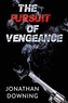 The Pursuit of Vengeance