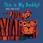 THIS IS MY DADDY