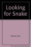 Looking for Snake
