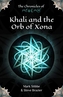 Khali and the Orb of Xona