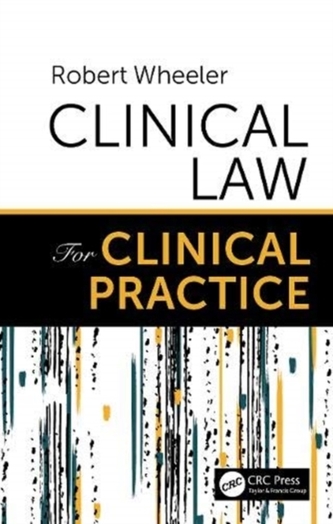 Clinical Law for Clinical Practice