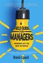 A Field Guide for Managers: bringing out the best in people