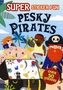 SUPER STICKER FUN PESKY PIRATES