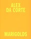 Alex Da Corte: Marigolds
