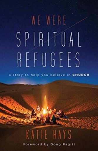 WE WERE SPIRITUAL REFUGEES