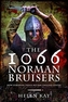 The 1066 Norman Bruisers
