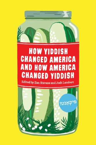How Yiddish Changed America And How America Changed Yiddish