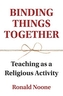 Binding Things Together
