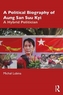 A Political Biography of Aung San Suu Kyi
