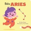 A Little Zodiac Book: Baby Aries