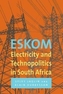 Eskom: Electricity and technopolitics in South Africa