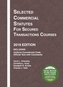 Selected Commercial Statutes for Secured Transactions Courses, 2019 Edition