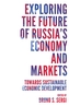 Exploring the Future of Russia's Economy and Markets