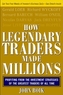 How Legendary Traders Made Millions