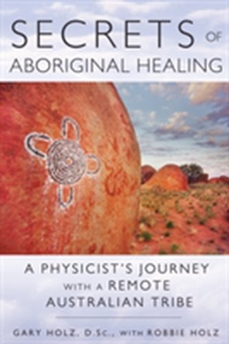 Secrets of Aboriginal Healing