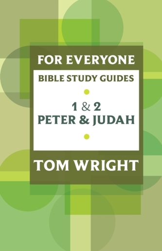 For Everyone Bible Study Guide: 1 and 2 Peter and Judah